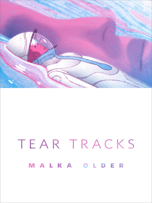 Title details for Tear Tracks by Malka Older - Available
